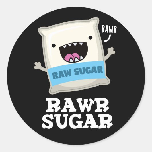 Sticker Rond Rawr sucre drôle Nourriture Pun Dark BG (Devant)