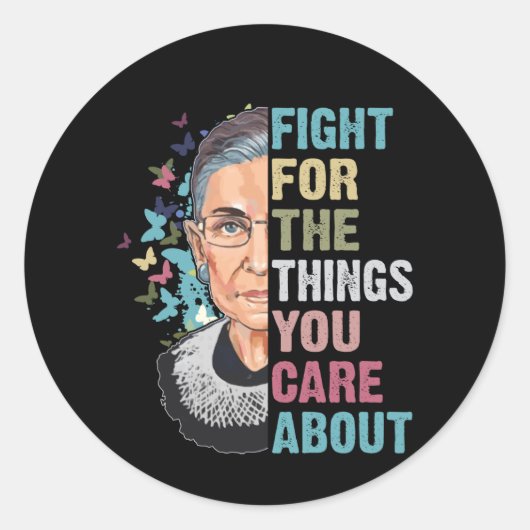 Sticker Rond RBG Lutte Pour Les Choses Qui Vous Intéressent (Devant)