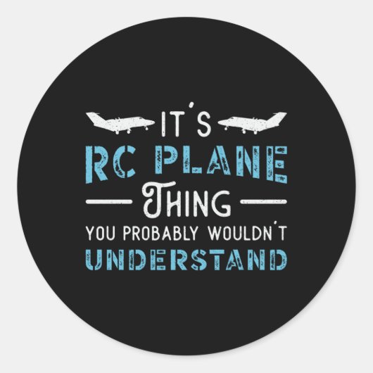 Sticker Rond RC Plane C'est RC Plane Thing Pilot Funny RC Plane (Devant)