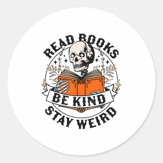Sticker Rond Read Books Be Kind Stay Weird Skeleton Reading Hal (Devant)