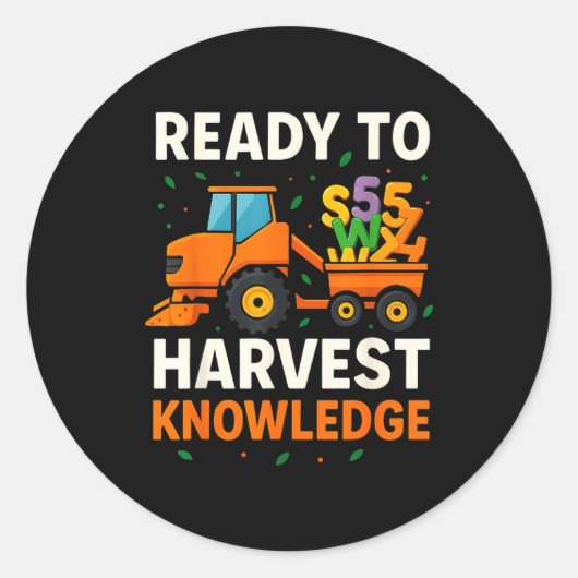 Sticker Rond Ready To Harvest Knowledge Tractor Farmer Teacher (Devant)