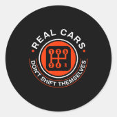 Sticker Rond Real Don't Shift Themselves - Manual Transmission (Devant)