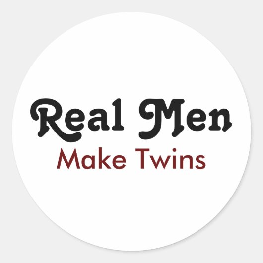 Sticker Rond Real Men Make Twins – Funny Dad Gift (Devant)