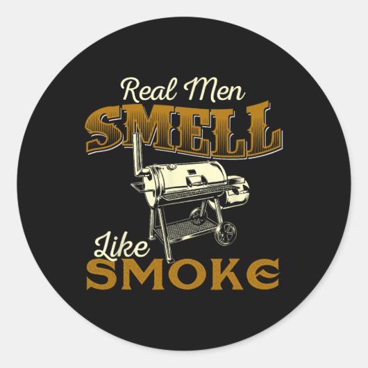Sticker Rond Real Men Smell Like Smoke - Pitmaster Bbq Smoker G (Devant)