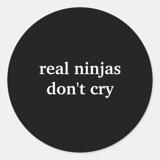 Sticker Rond Real Ninjas Dont Cry  (Devant)
