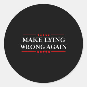 Sticker Rond Réalisez le mal de mentir Cadeau Résister au racis