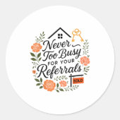Sticker Rond Realtor Never To Busy For Your Referrals (Devant)