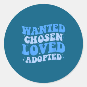 Sticker Rond Recherché Choisi Aimé Adopté Gotcha