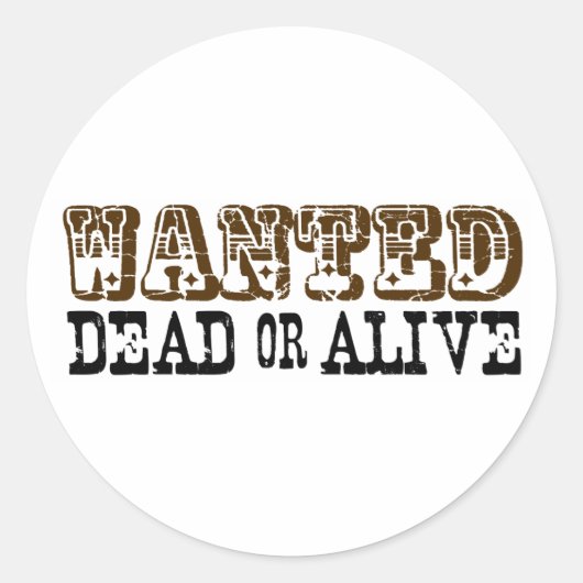 Sticker Rond Recherché mort ou vivant (Devant)