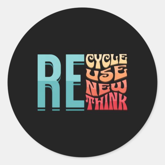 Sticker Rond Recycle Réutiliser Renouveler Repenser l'activisme (Devant)