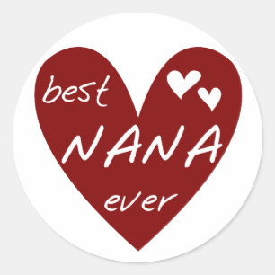 Sticker Rond Red Heart Best Nana Ever T-shirts et cadeaux