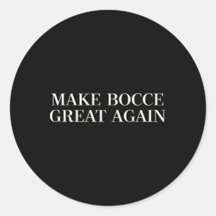 Sticker Rond Refaire la pétanque grande à nouveau - Drôle de bo