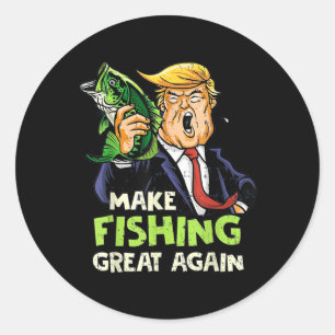 Sticker Rond Refaisons de la pêche une grandeur Trump pêcheur s