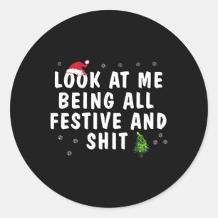 Sticker Rond Regardez-Moi Être Tout Festif Et Humoristique Chri