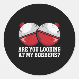 Sticker Rond Regardez-Vous Mes Bobbers Drôles T-Shirts De Pêche