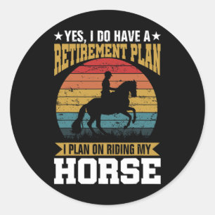 Sticker Rond Régime De Retraite Équitation Cheval Lover Cheval