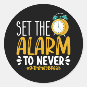Sticker Rond Réglez L'Alarme Pour Ne Jamais Drôle Dernier Jour 