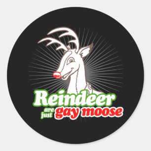 Sticker Rond REINDEER SONT JUSTE DES ÉLAN GAYS -.png