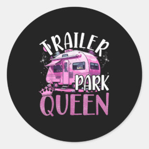 Sticker Rond Reine de Trailer Park Drôle Camping Rose Remorque