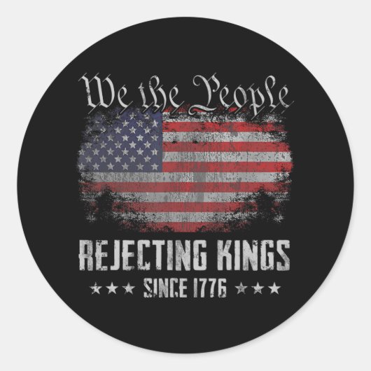 Sticker Rond Rejecting Kings Since 1776 Patriotic Usa Flag 4th (Devant)