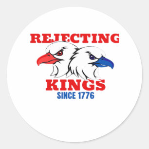 Sticker Rond Rejet des rois depuis 1776 Design créatif classiqu