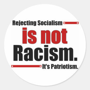 Sticker Rond Rejeter le socialisme n'est pas du racisme...