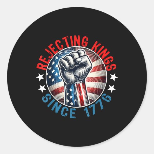 Sticker Rond Rejeter Les Rois Depuis 1776 Conception De Poignée (Devant)