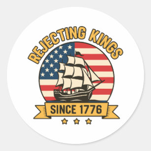 Sticker Rond Rejeter les rois depuis 1776 Vintage Patriotique U