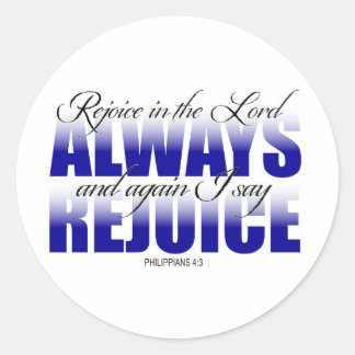 Sticker Rond Réjouissez-vous toujours dans le Seigneur
