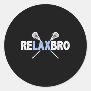 Sticker Rond Relax Bro Funny Lacrosse Player Lax Lover Joke Tee