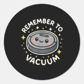 Sticker Rond Remember To Vacuum Cute Robot Vacuum Character  (Devant)