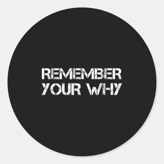 Sticker Rond Remember Your Why  (Devant)