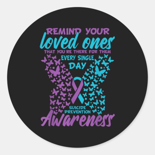 Sticker Rond Remind Your Loved Ones Suicide Prevention Awarenes (Devant)