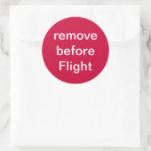 Sticker Rond remove before Flight (Sac)