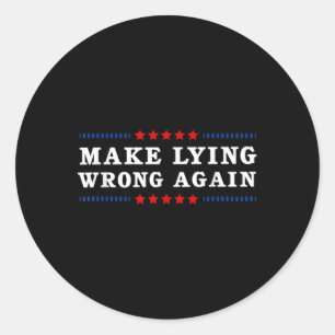 Sticker Rond Rendez le mensonge inapproprié contre Trump