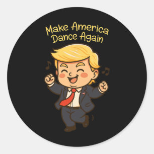 Sticker Rond Rendre la danse à l'Amérique - Drôle Donald Trump