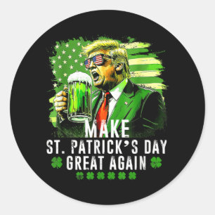 Sticker Rond Rendre la fête de Saint-Patricks grande à nouveau