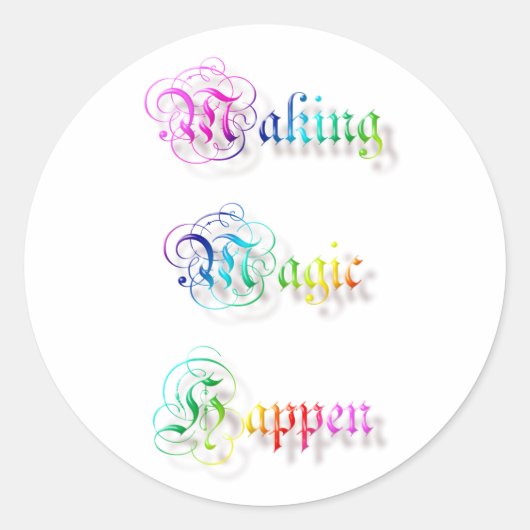 Sticker Rond Rendre la magie arrivée. texte. (Devant)