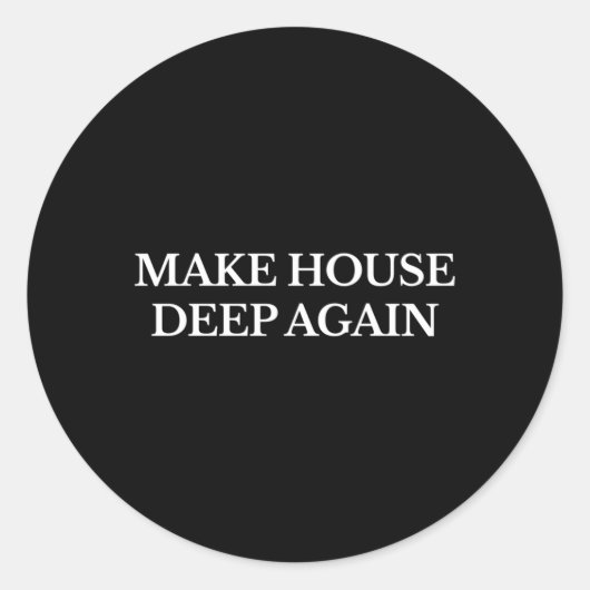 Sticker Rond Rendre la maison profonde à nouveau Edm Electronic (Devant)