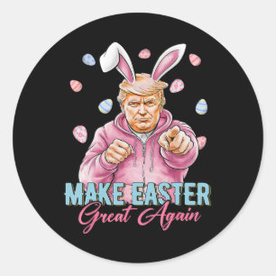 Sticker Rond Rendre la Pâques grande encore amusante Trump Bunn