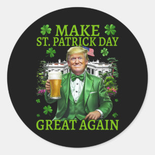 Sticker Rond Rendre la Saint Patrick grande à nouveau drôle Tru