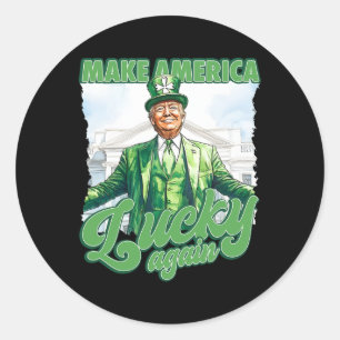Sticker Rond Rendre l'Amérique chanceuse Trump St. Patrick's Da