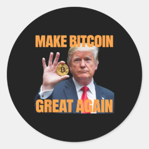 Sticker Rond Rendre le Bitcoin grand encore drôle Trump Bitcoin