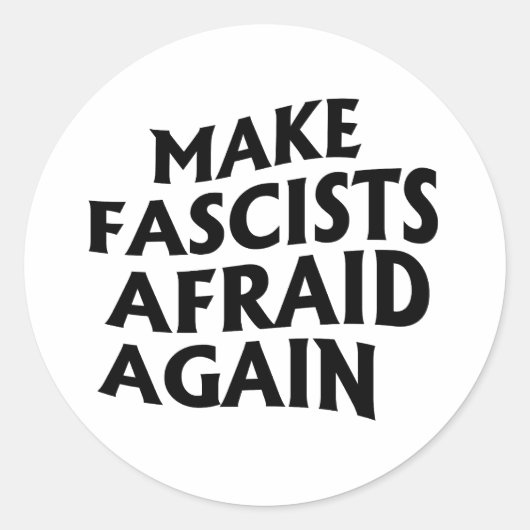 Sticker Rond Rendre les fascistes effrayés (Devant)