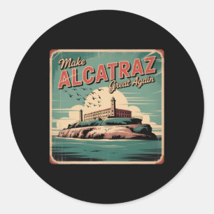 Sticker Rond Rendre sa grandeur à Alcatraz Trump 2025 Drôle Hom