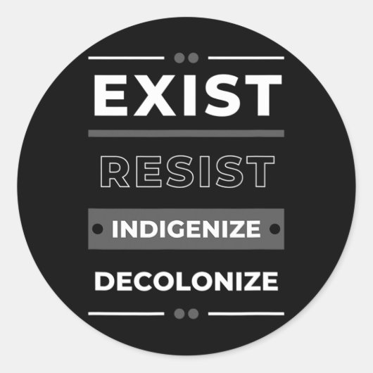 Sticker Rond Résister à la décolonisation indigène (Devant)