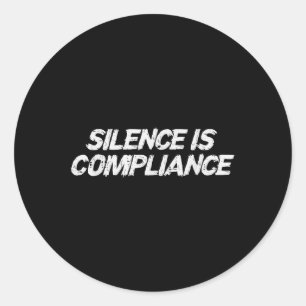 Sticker Rond Résister Au Silence Est Conformité Égalité Droits