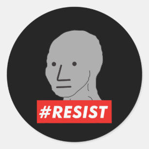 Sticker Rond Résister Npc Caractère Non Jouable Sjw Wojak Meme