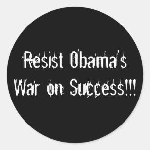 Sticker Rond Résistez à la guerre d'Obama contre le succès ! !