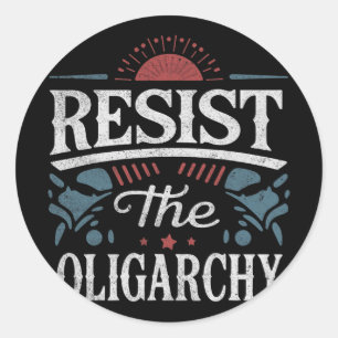 Sticker Rond Résistez à l'oligarchie anti-Trump